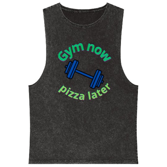 Gym Now, Pizza Later - Funny Fitness Lover Mineral Wash Tank Tops