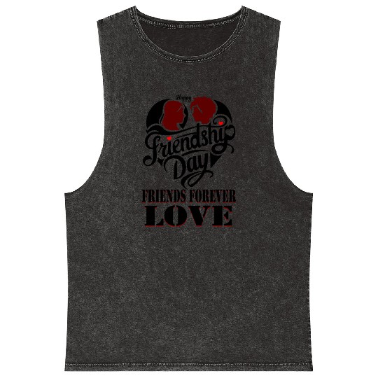 happy friendship day friends forever love Mineral Wash Tank Tops