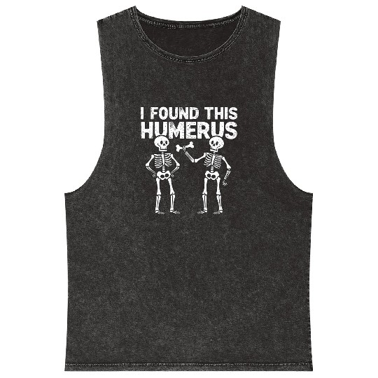 I Found This Humerus Funny Skeleton Halloween Mineral Wash Tank Tops