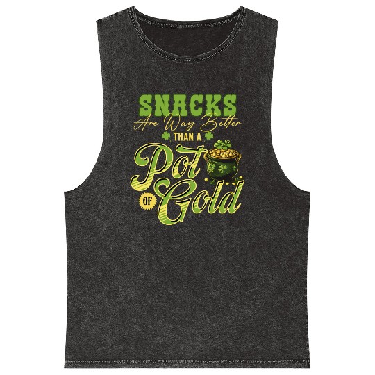Snacks Are Better Than A Pot Of Gold St Patricks Mineral Wash Tank Tops