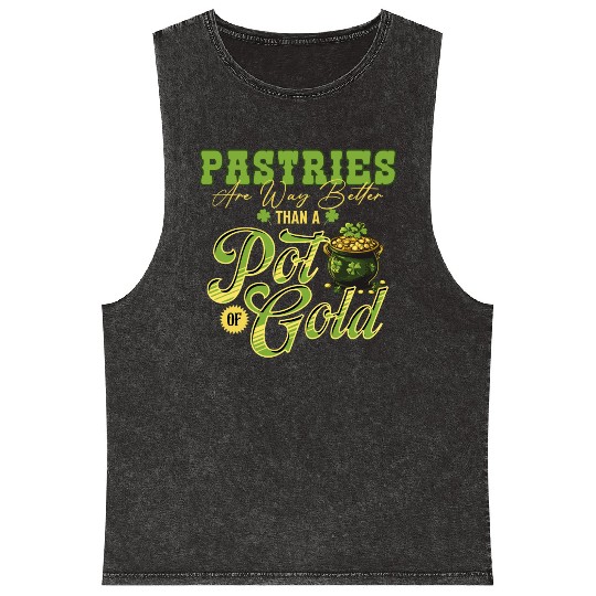 Pastries Are Way Better Than A Pot Of Gold St Mineral Wash Tank Tops