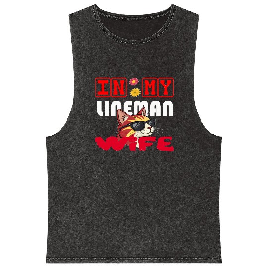 IN MY LINEMAN WIFE CAT FUNNY Mineral Wash Tank Tops