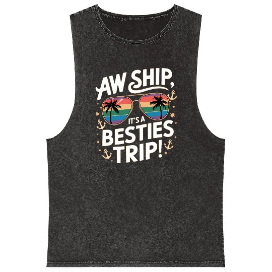 Aw Ship It’s a Besties Trip 2025 Friends VacaTion Mineral Wash Tank Tops