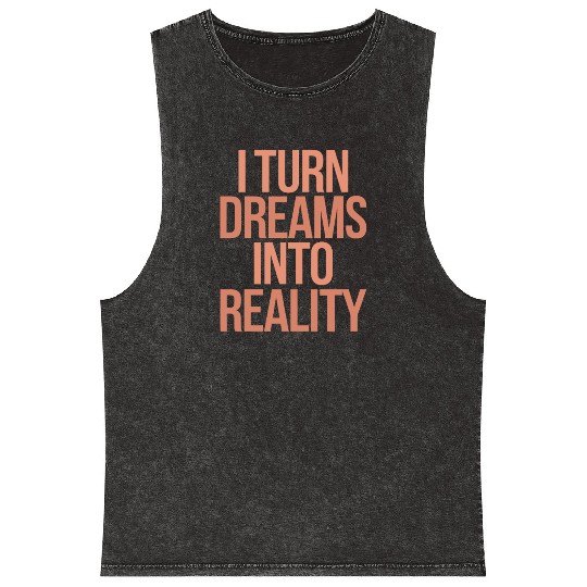 Capricorn Character Zodiac I Turn Dreams Into Mineral Wash Tank Tops