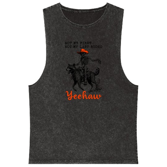 Not My First Not My Last Rodeo Yeehaw Skeleton Mineral Wash Tank Tops
