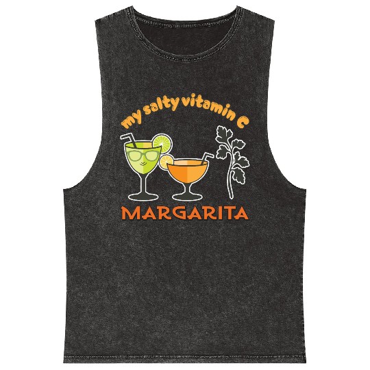 Margarita my salty vitamin C Mineral Wash Tank Tops