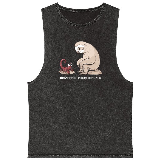 Scorpio Zodiac Sloth Don't Poke The Quiet Ones Mineral Wash Tank Tops