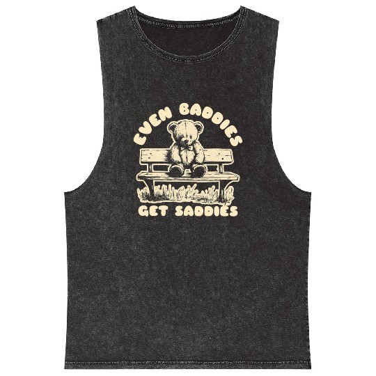 Even Baddies Get Saddies Teddy Bear Mental Health Mineral Wash Tank Tops