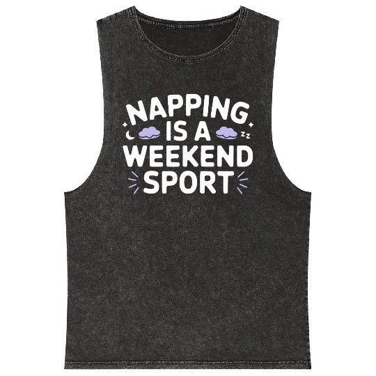 Napping is a weekend sport Mineral Wash Tank Tops