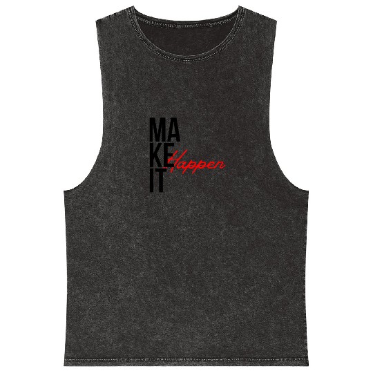 "Make It Happen – Bold Motivational Typography" Mineral Wash Tank Tops