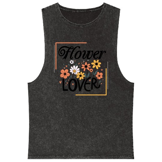 Flower Lover Colorful Floral Design text Art Mineral Wash Tank Tops