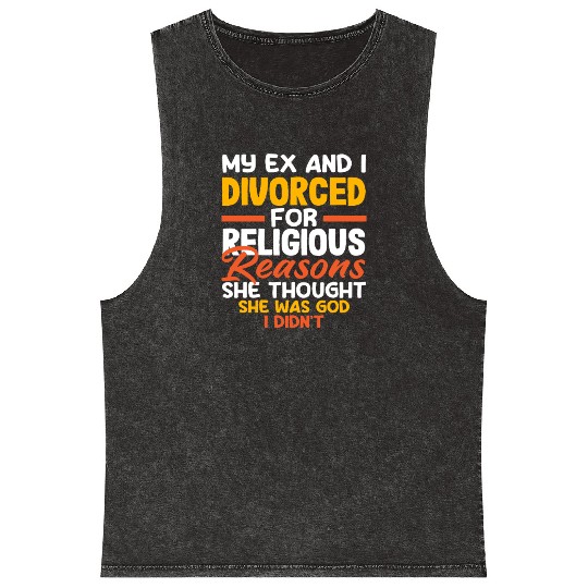 My Ex And I Divorced For Religious Reasons Divorce Mineral Wash Tank Tops