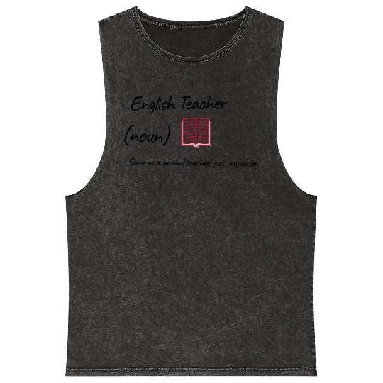 English Teacher Same As Normal Teacher Cooler Mineral Wash Tank Tops