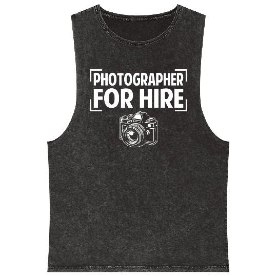 Photographer for Hire Mineral Wash Tank Tops - Funny Photography