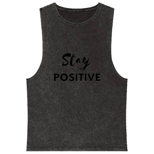Stay Positive – Inspirational Quote Mineral Wash Tank Tops