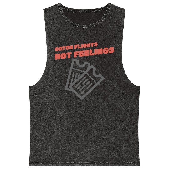 CATCH FLIGHTS NOT FEELINGS Mineral Wash Tank Tops
