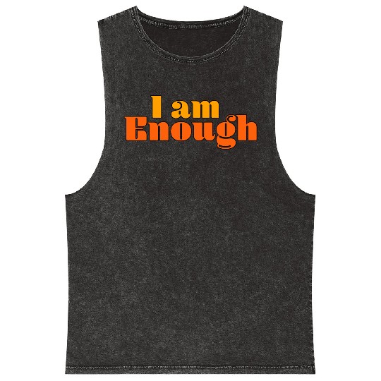 I Am Enough – Self-Love Affirmation Typography Mineral Wash Tank Tops