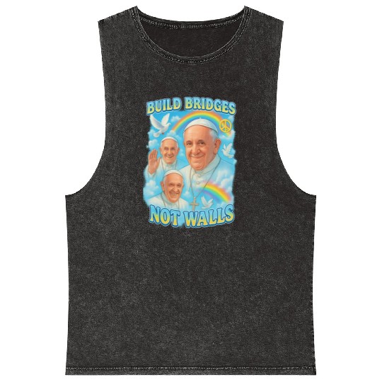 Pope Francis Build Bridges Not Walls Y2K Tribute Mineral Wash Tank Tops