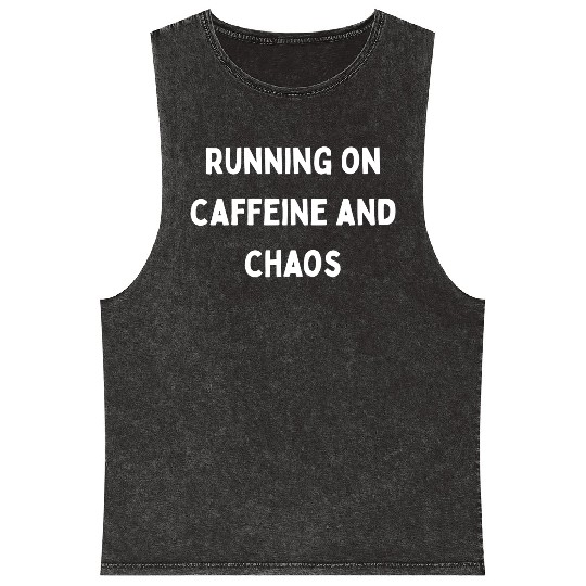 Running on Caffeine and Chaos Mineral Wash Tank Tops