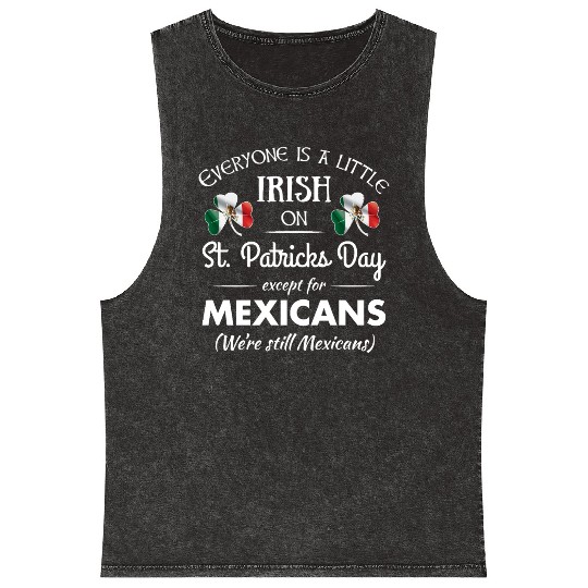 Funny Mexican Pride Irish St. Patrick's Day Mineral Wash Tank Tops