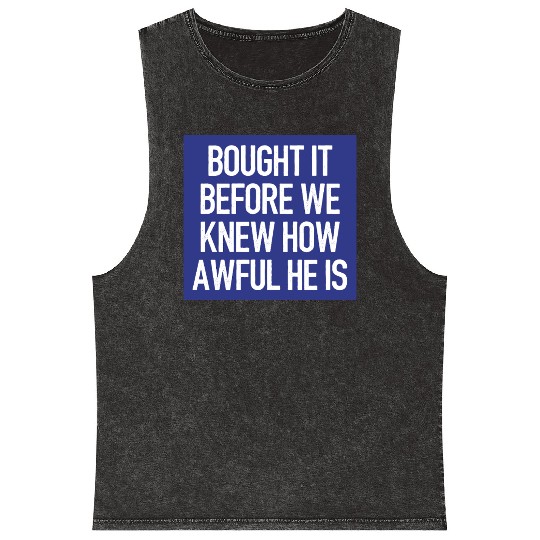 Bought it - Anti Elon Musk bumper Funny saying Mineral Wash Tank Tops