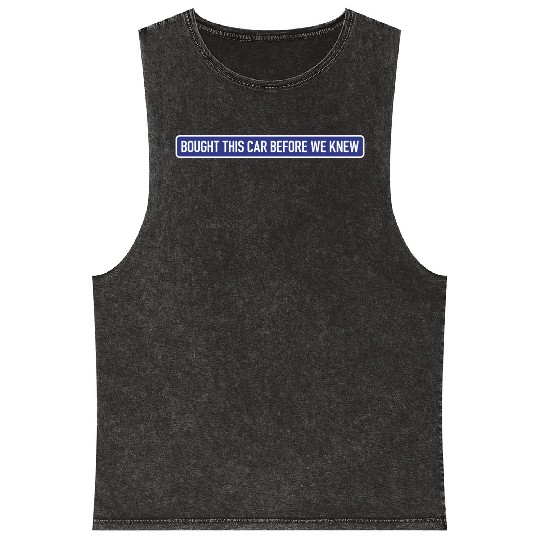 Bought it - Anti Elon Musk bumper Funny saying Mineral Wash Tank Tops
