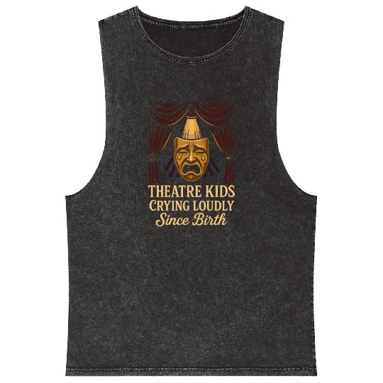 Theater Kid Drama Club Musical Theater Nerd Stage Mineral Wash Tank Tops