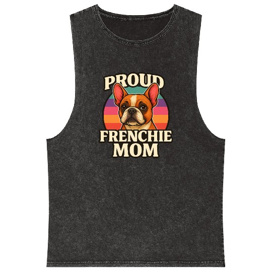Frenchie Mom Cute French Bulldog Dog Lover Design Mineral Wash Tank Tops