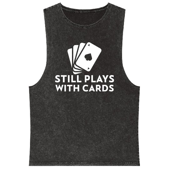 Still Plays with Cards Cool Poker Mineral Wash Tank Tops