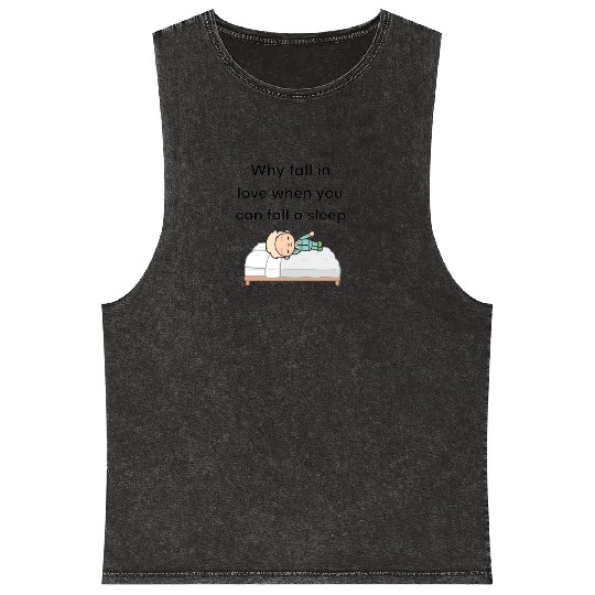 tocatimmywhyfallinlovewhenyoucanfallasleep Mineral Wash Tank Tops