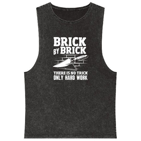 Bricklayer Brick By Brick Hard Work Mineral Wash Tank Tops