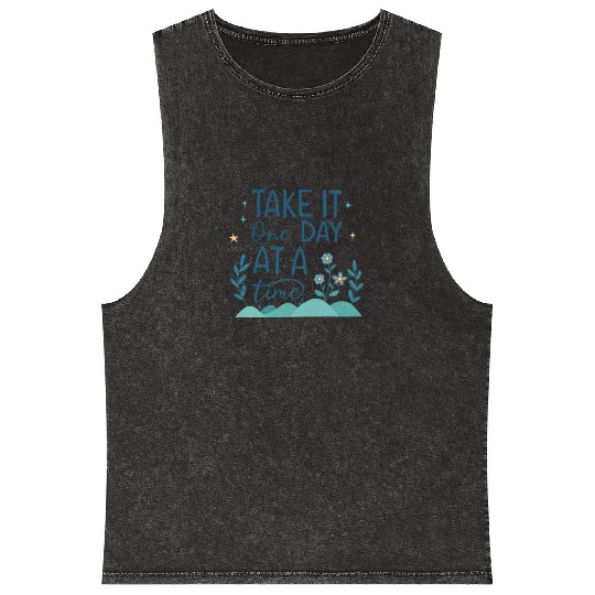 Take It One Day at a Time – Motivational Mental Mineral Wash Tank Tops