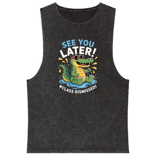 See You Later Alligator Class Dismissed Teacher Mineral Wash Tank Tops
