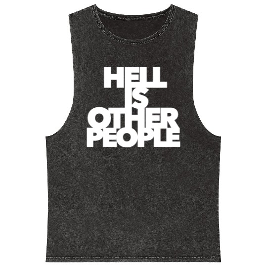 Hell is other people individual creative artist Mineral Wash Tank Tops