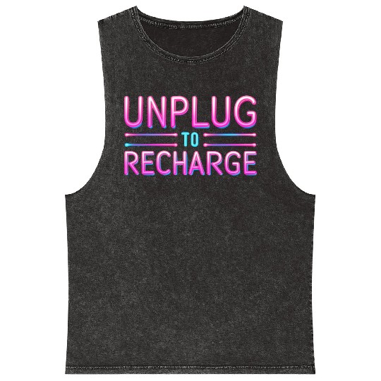 Unplug to Recharge – Neon Light Tech Detox Quote Mineral Wash Tank Tops