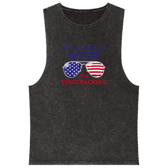 Will Trade Wife For Fireworks Men's 4th Of Julyfun Mineral Wash Tank Tops