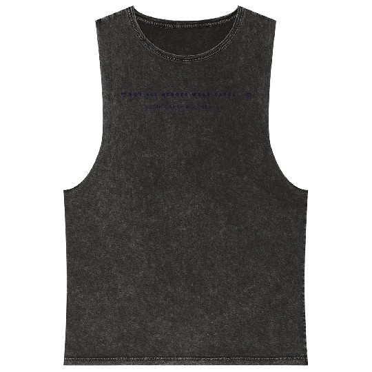 Not All Heroes Wear Capes. Some Carry Kleenex Mineral Wash Tank Tops