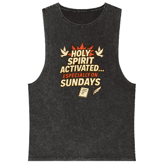 funny church saying, about Holy Spirit, and Sunday Mineral Wash Tank Tops