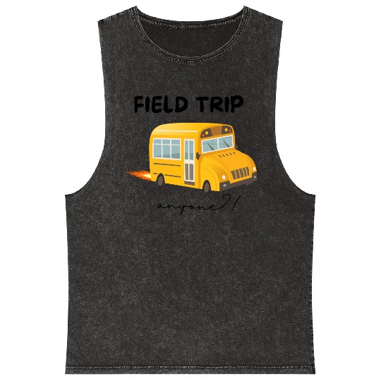 Field Trip Anyone Mineral Wash Tank Tops, Teacher Mineral Wash Tank Tops, Gift for Tea
