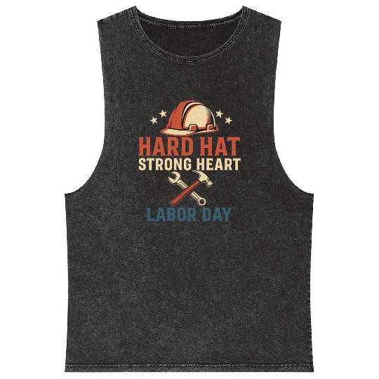 Hard Hat, Strong Heart – Labor day Mineral Wash Tank Tops