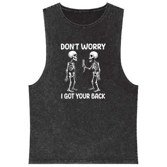 Don't Worry I Got Your Back Skeleton Halloween  Mineral Wash Tank Tops