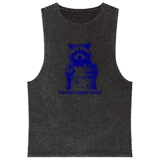 Trash Vibes Only Funny Raccoon Funny Trash Panda Mineral Wash Tank Tops