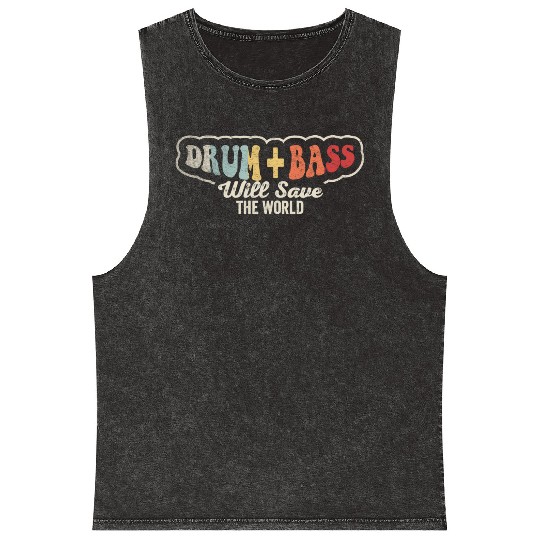 Drum And Bass Will Save The World Music Retro Mineral Wash Tank Tops