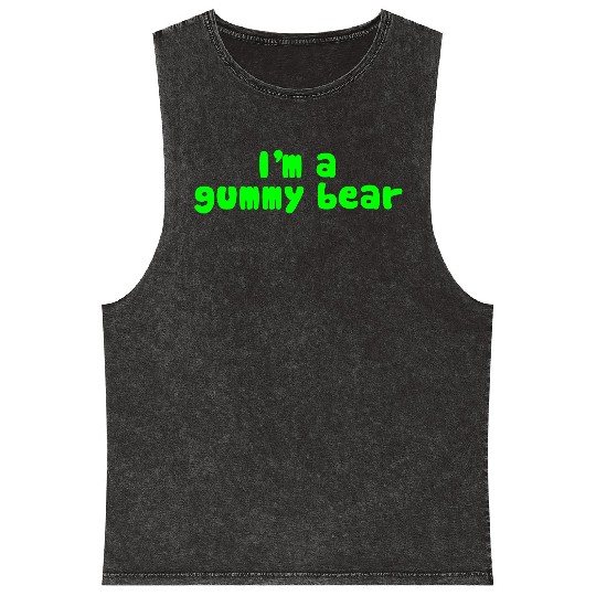 I'm A Gummy Bear Lyrics Mineral Wash Tank Tops
