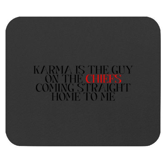 Karma Is The Guy On The Chiefs Tayl0r Swift Eras Tour (1) Mouse Pads