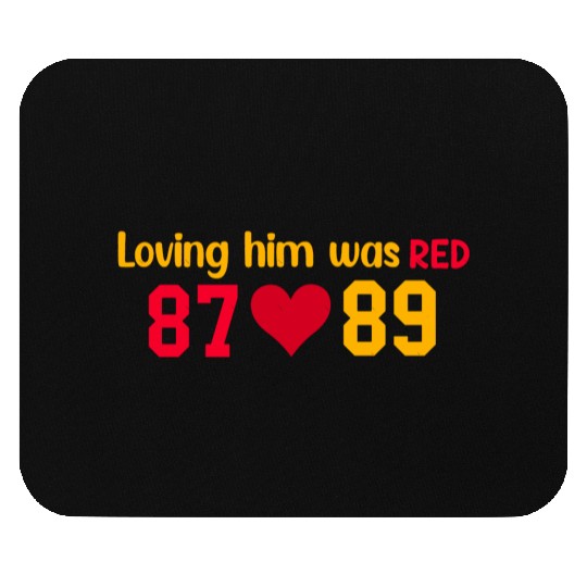 Loving Him Was RED taylorr Swift x Travis Kelce Mouse Pads