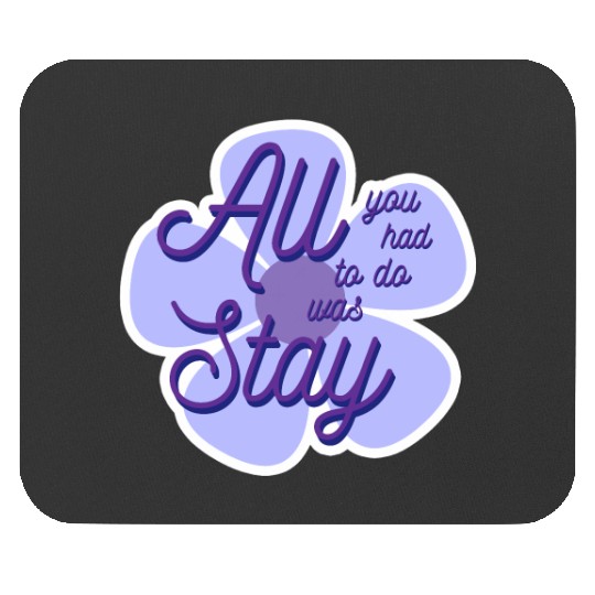 All you had to do was stay typography Taylorr Swift Graphics Mouse Pads