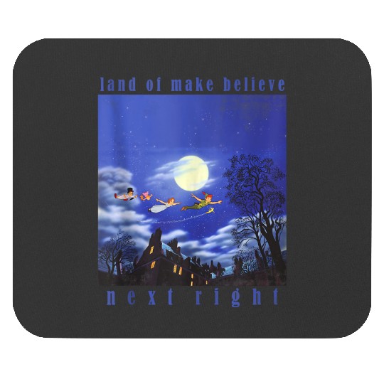 disneys Peter Pan Land Of Make Believe Next Right Poster Mouse Pads