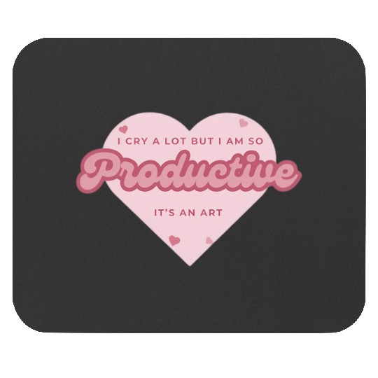 Discover Taylor ttpd i cry a lot but i am so productive Mouse Pads