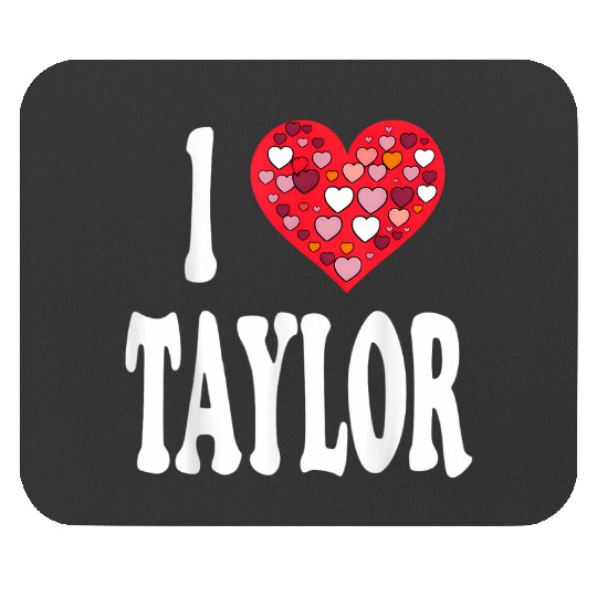 Discover Colorful Heart My Name Is Taylor First Name I Love Taylor  Gifts Mouse Pads